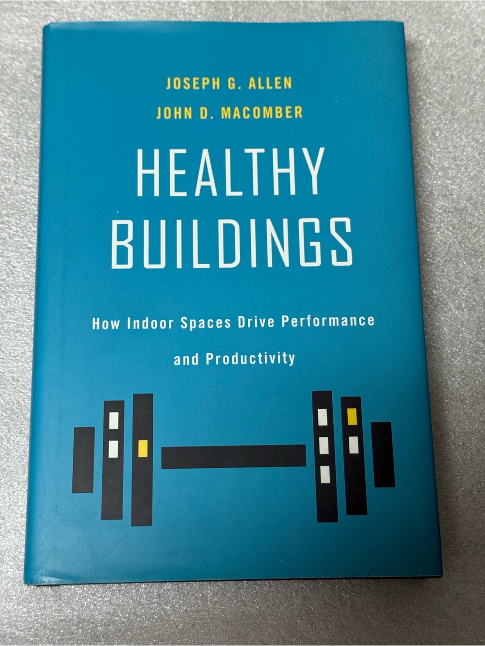 (Hardcover) “Healthy Buildings: How Indoor Spaces Drive Performance”